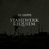 Die Krupps - Stahlwerkrequiem - BB213