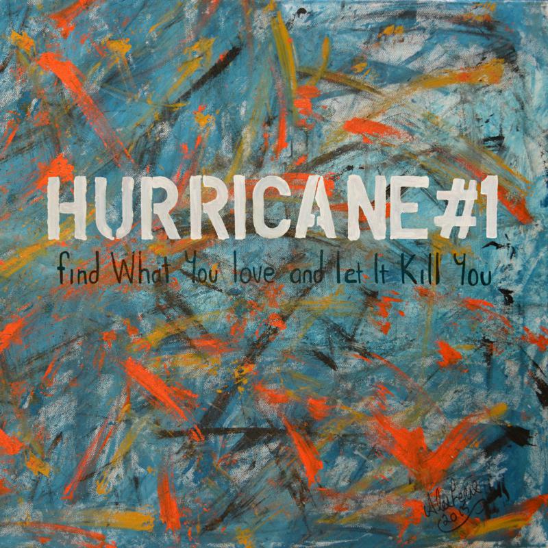 Hurricane#1 - Find What You Love And Let It - TR328