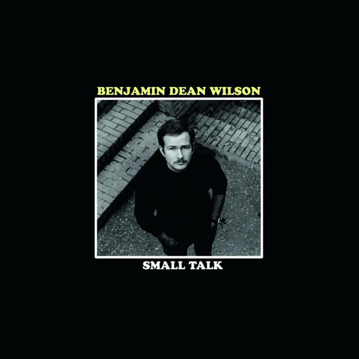 Benjamin Dean Wilson - Small Talk - TR336