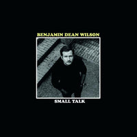 Benjamin Dean Wilson - Small Talk - TR336LP