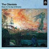 The Clientele - Music For The Age Of Miracles - TR375LP