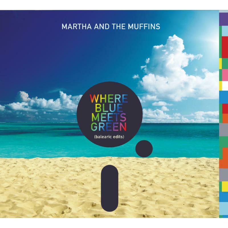 Martha And The Muffins - Where Blue Meets Green (Balear - EB127