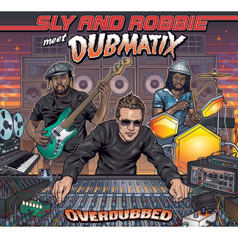 Sly & Robbie Meet Dubmatix - Overdubbed - EB125