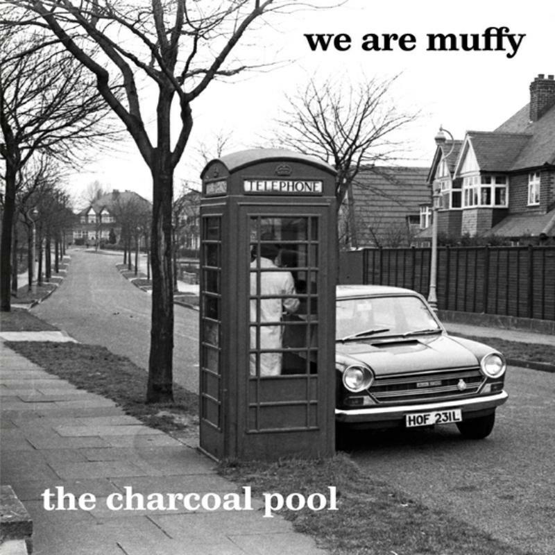 We Are Muffy - The Charcoal Pool - TR410