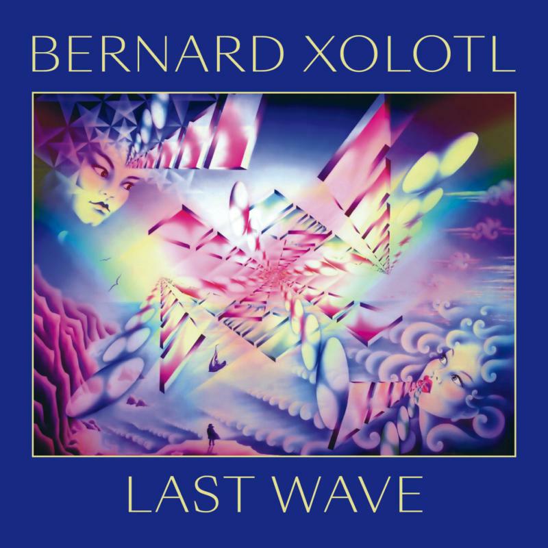 Bernard Xolotl - Last Wave - BB314