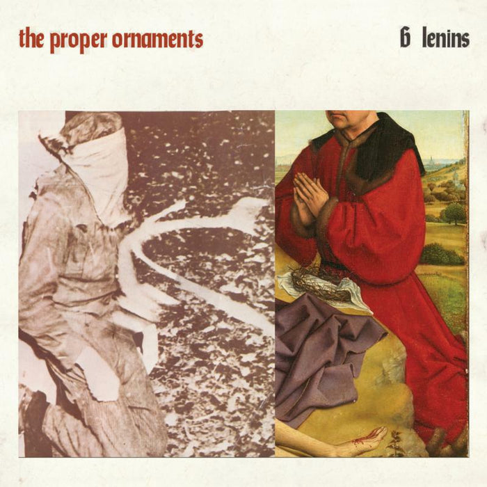 The Proper Ornaments - 6 Lenins - TR432