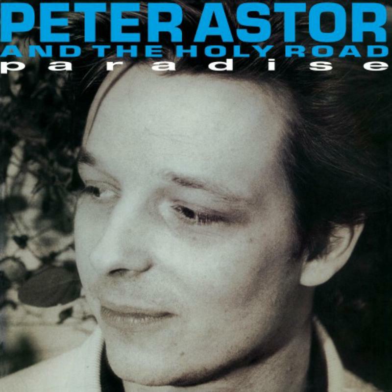 Pete Astor & The Holy Road - Paradise - TR436