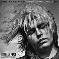 The Jeffrey Lee Pierce Sessions Project - The Task Has Overwhelmed Us (Silver Vinyl) - GRLP1087LTD