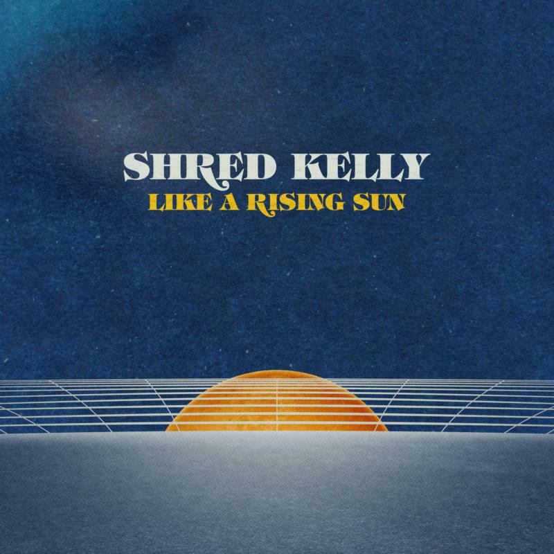 Shred Kelly - Like A Rising Sun (LP) - DDUCK084LP