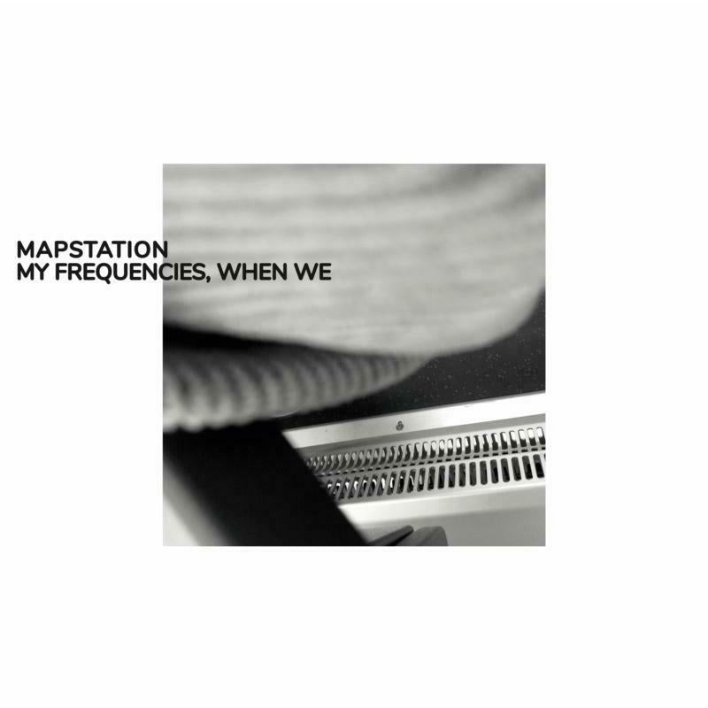 Mapstation - My Frequencies, When We (LP) - BB367LP