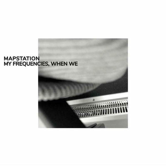 Mapstation - My Frequencies, When We (LP) - BB367LP