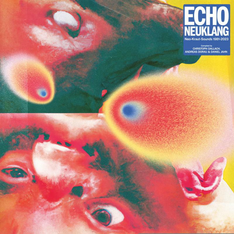 Various Artists - Echo Neuklang (Neo-Kraut-Sounds 1981-2023) - BB416