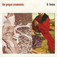 The Proper Ornaments - 6 Lenins - TR432LPX