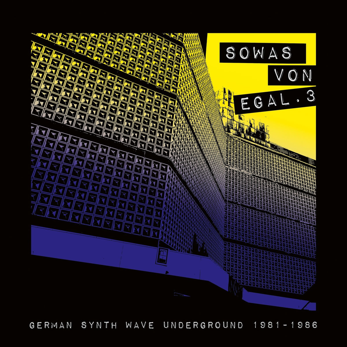 Various Artists - Sowas Von Egal 3 (German Synth Wave Underground 1981-1986) - BB507