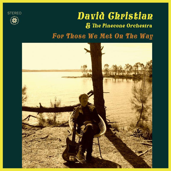 David Christian & The Pinecone Orchestra - For Those We Met On The Way - TR488LP