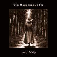 The Monochrome Set - Lotus Bridge - TR605CD