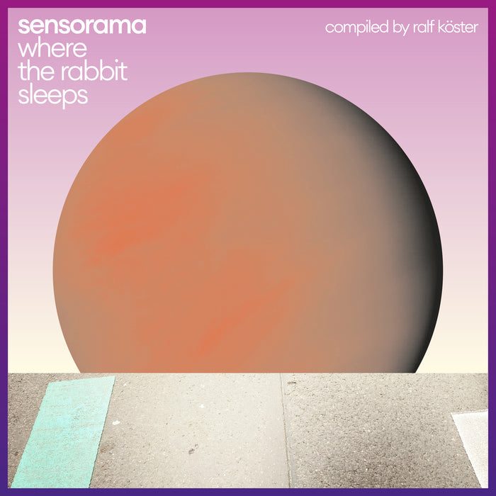 Sensorama - Where The Rabbit Sleeps (Compiled By Ralf Koster) - BB437LP