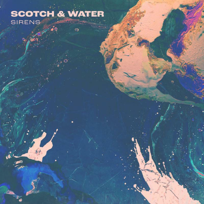 Scotch & Water - Sirens - DDUCK090