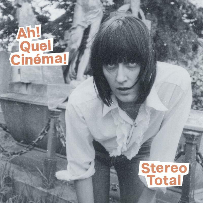 Stereo Total - Ah! Quel Cinema! - TR440LP