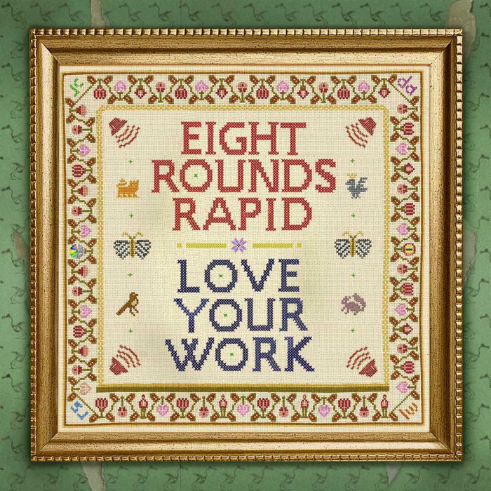 Eight Rounds Rapid - Love Your Work - TR467