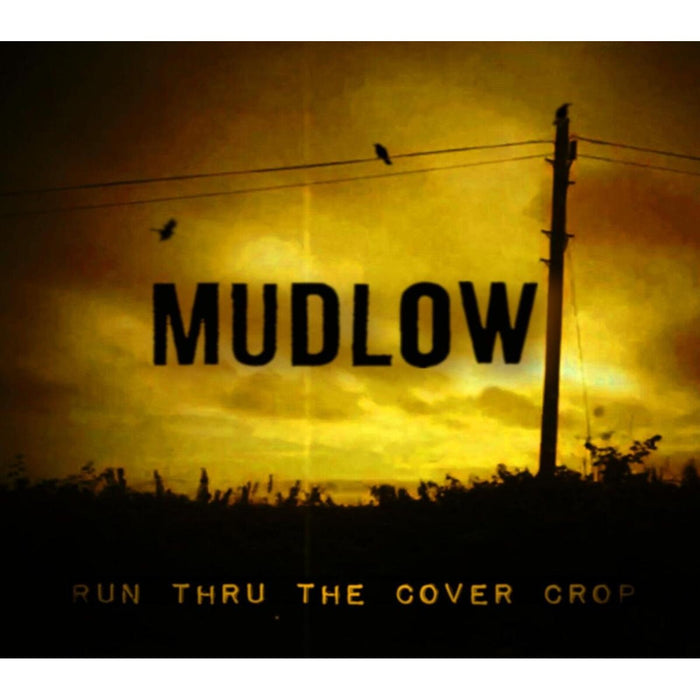 Mudlow - Run Thru The Cover Crop - JJ5019CD