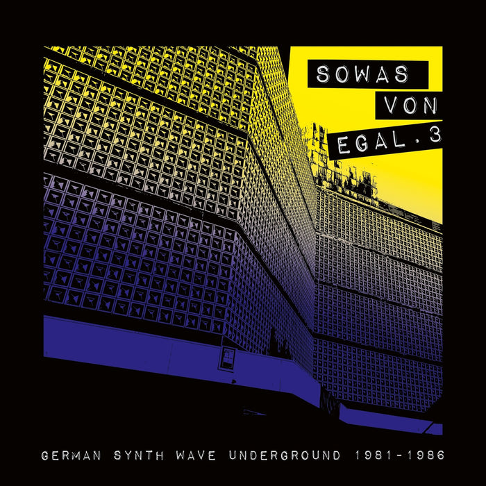 Various Artists - Sowas Von Egal 3 (German Synth Wave Underground 1981-1986) - BB507LP