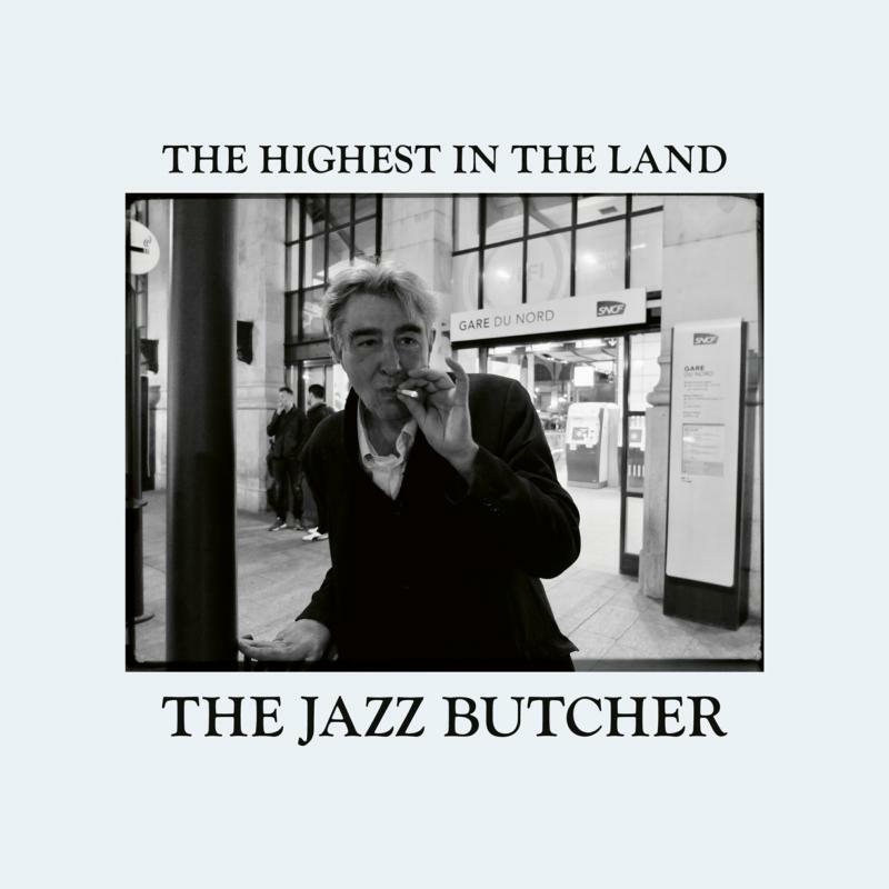 The Jazz Butcher - The Highest In The Land - TR492