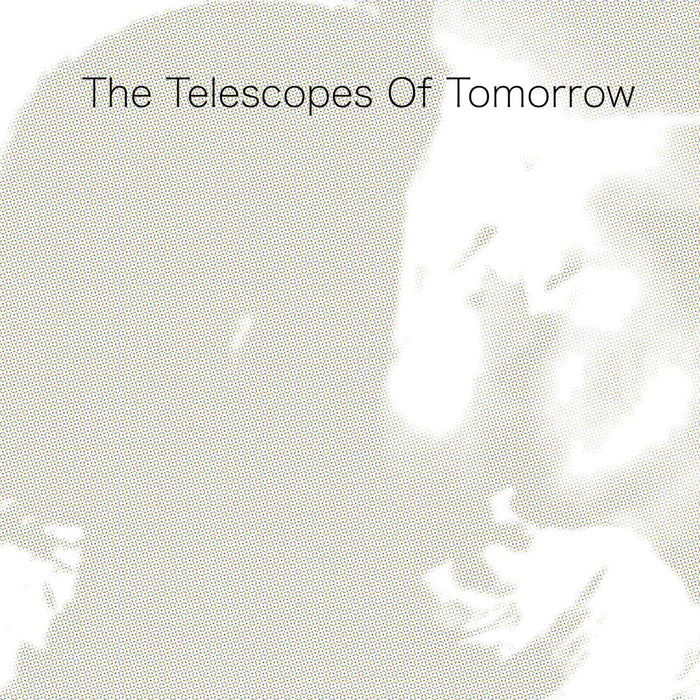 The Telescopes - Of Tomorrow - TR531