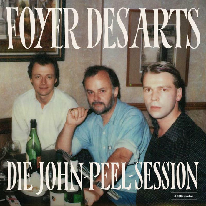 Foyer Des Arts - Die John-Peel-Session - TR510