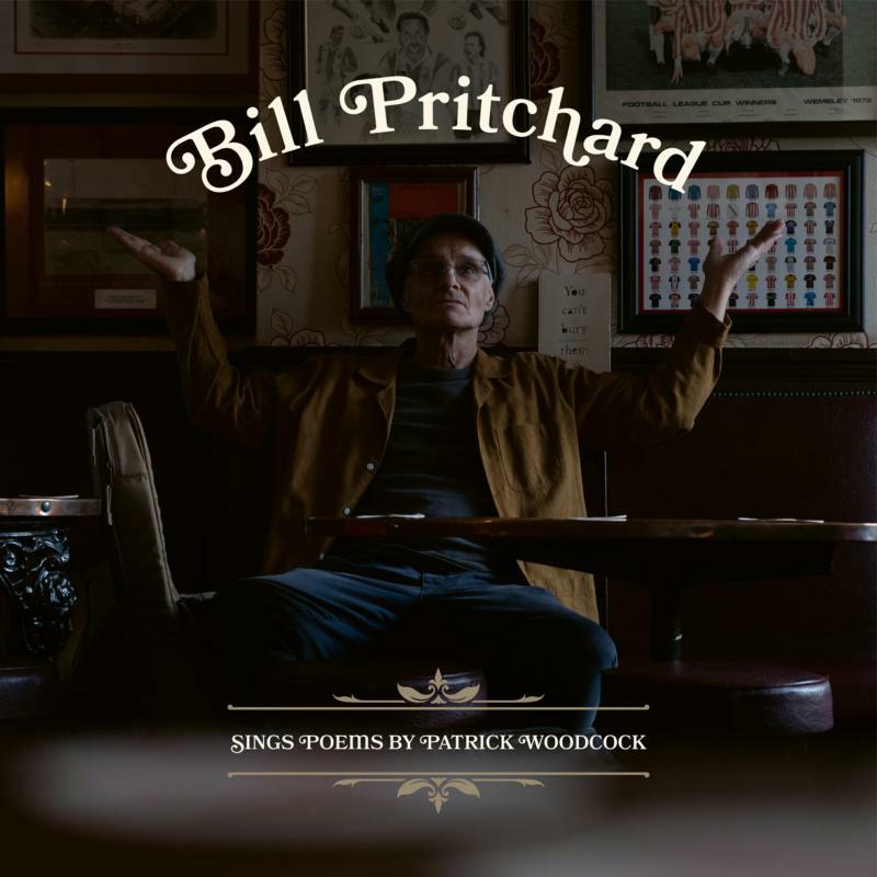 Bill Pritchard - Sings Poems By Patrick Woodcock - TR532LP