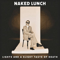 Naked Lunch - Lights (And A Slight Taste Of Death) - TR599LP