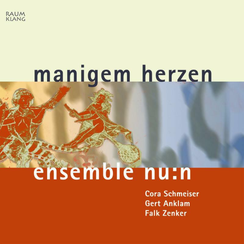 Ensemble Nu:N - manigem herzen - RK3901