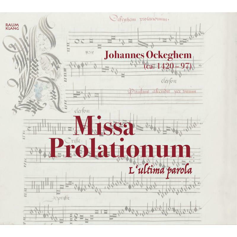 Lultima Parola - Johannes Ockeghem: Missa Prolationum - RK3902