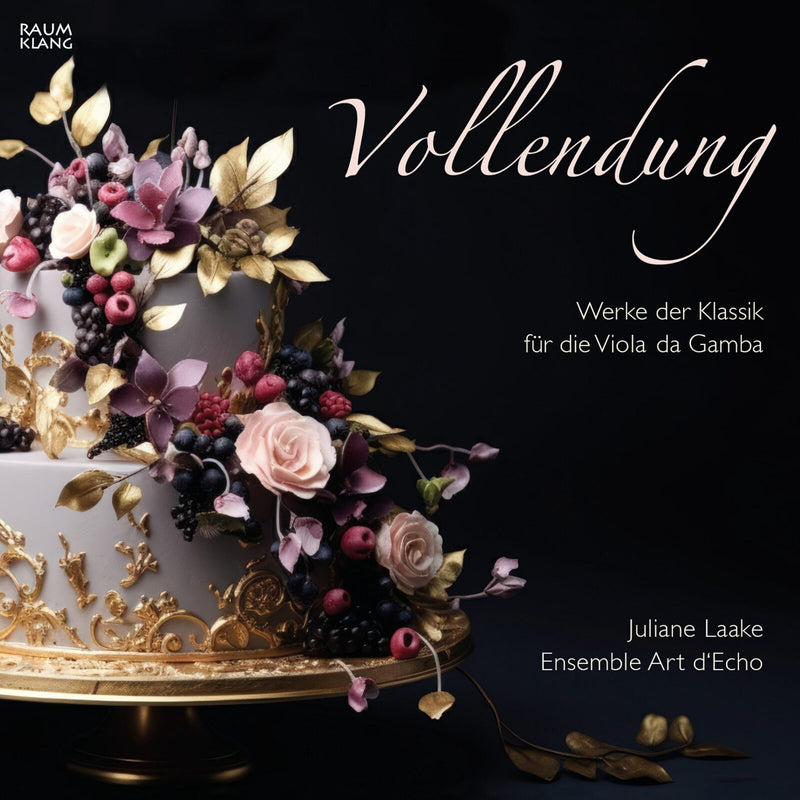 Juliane Laake; Ensemble Art d'Echo - Vollendung - RK4301
