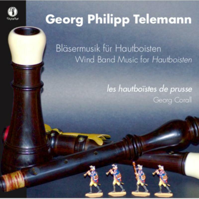 Georg Corall - Georg Philipp Telemann: Wind Band Music for Hautboisten - TAL90012