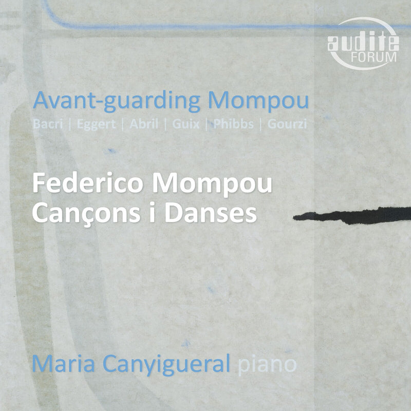 Maria Canigueral - Avant-guarding Mompou - AUDITE20044