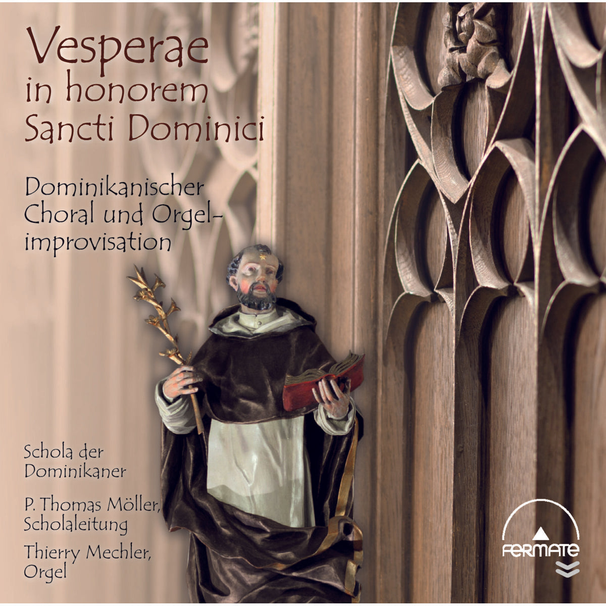 Thierry Mechler; Schola Der Dominikaner; Father Thomas Moller - Vesperae In Honorem Sancti Dominici - AUDITE40010