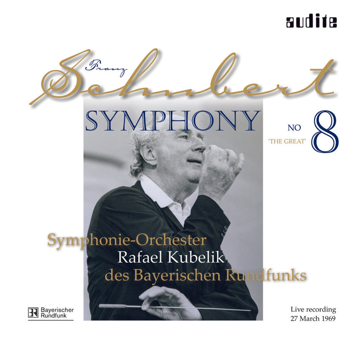 Bayerischen Rso; Rafael Kubelik - Schubert: Symphony No. 8 - AUDITE82542