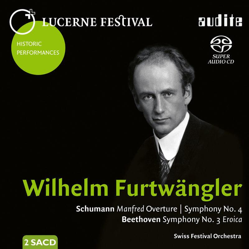 Wilhelm Furtwangler; Swiss Festival Orchestra - Schumann; Beethoven: Manfred Overture; Symphony No. 4: Symphony No. 3 Eroica - AUDITE91441