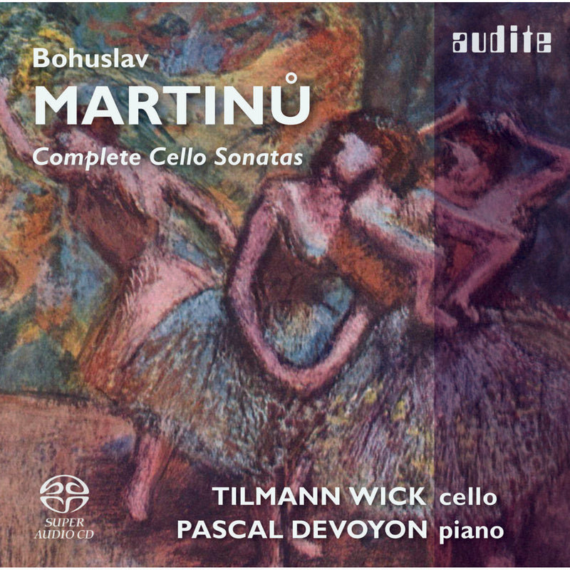 Tilmann Wick; Pascal Devoyon - Martinu: Complete Cello Sonatas - AUDITE92523