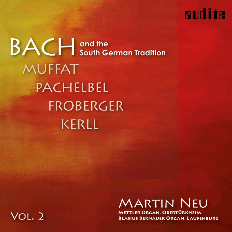 Martin Neu - Bach And The South German Tradition Vol.2 - AUDITE92548