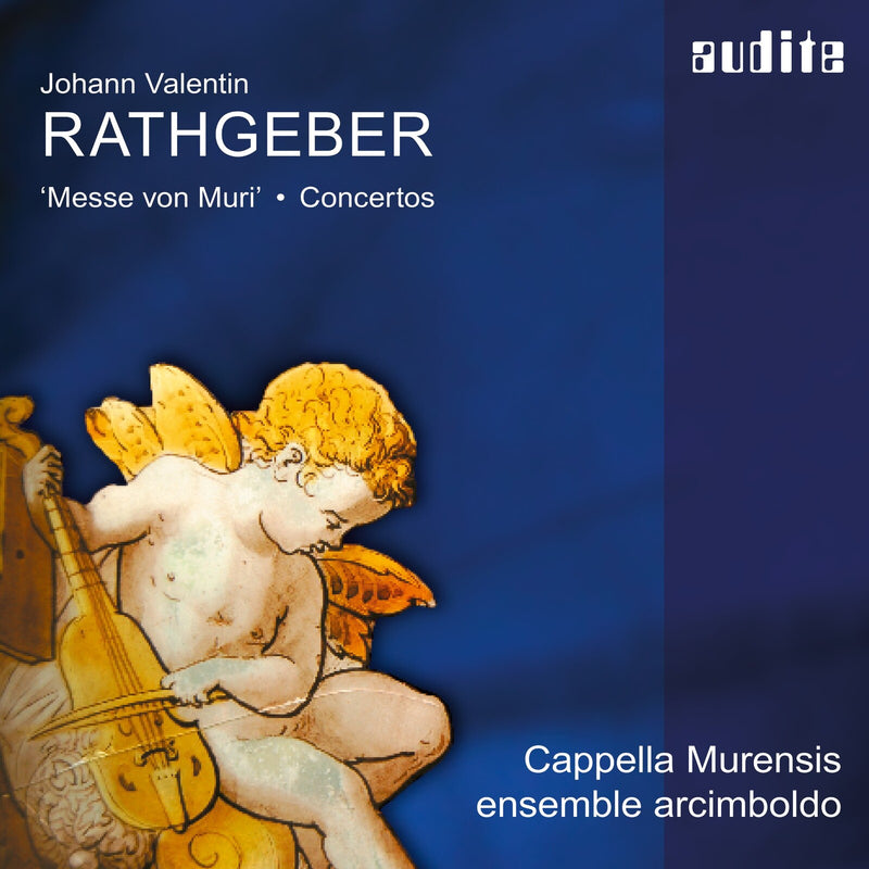 Cappella Murensis; Ensemble Arcimboldo - J. V. Rathgeber: Messe Von Muri & Concertos - AUDITE92559