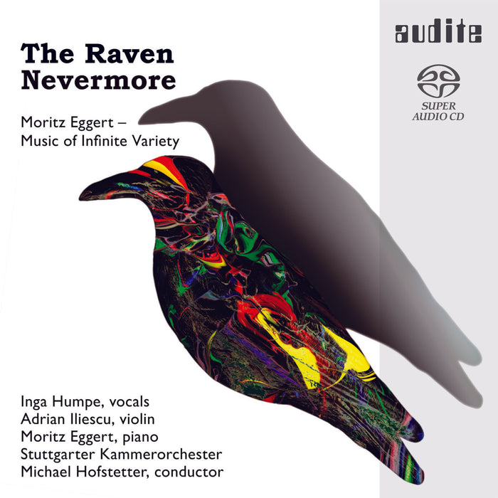 Stuttgarter Kammeorch.; Michael Hofstetter - Moritz Eggert: The Raven Nevermore (Music Of Infinite Variety) - AUDITE92687