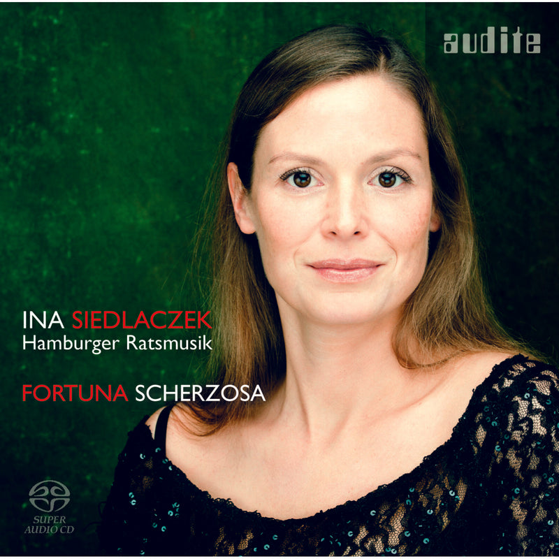 Ina Siedlaczek; Hamburger Ratsmusik - Fortuna Scherzosa - AUDITE92703