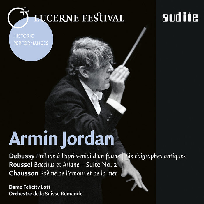 Dame Felicity Lott, Orchestre de la Suisse Romande, Armin Jordan - Lucerne Festival Vol 15: Armin Jordan - AUDITE95648
