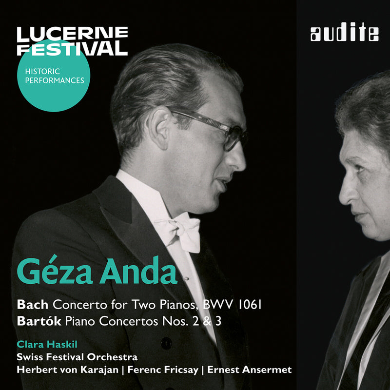 GEZA ANDA, CLARA HASKIL, SWISS FESTIVAL ORCHESTRA, HERBERT VON KARAJAN, FERENC FRICSAY, ERNEST ANSERMET - GEZA ANDA AND CLARA HASKIL PLAY BACH: CONCERTO FOR 2 PIANOS, BWV 1061 AND BARTOK: PIANO CONCERTOS NOS. 2 & 3 - AUDITE95650