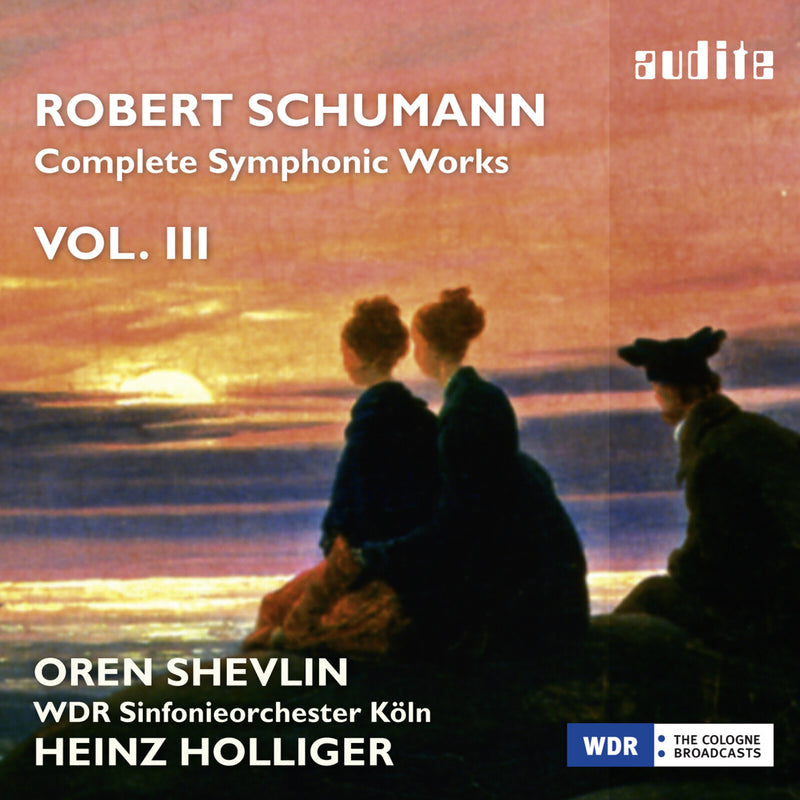 Oren Shevlin; Wdr So Koln; Heinz Holliger - Schumann: Complete Symphonic Works Vol.3 - AUDITE97679