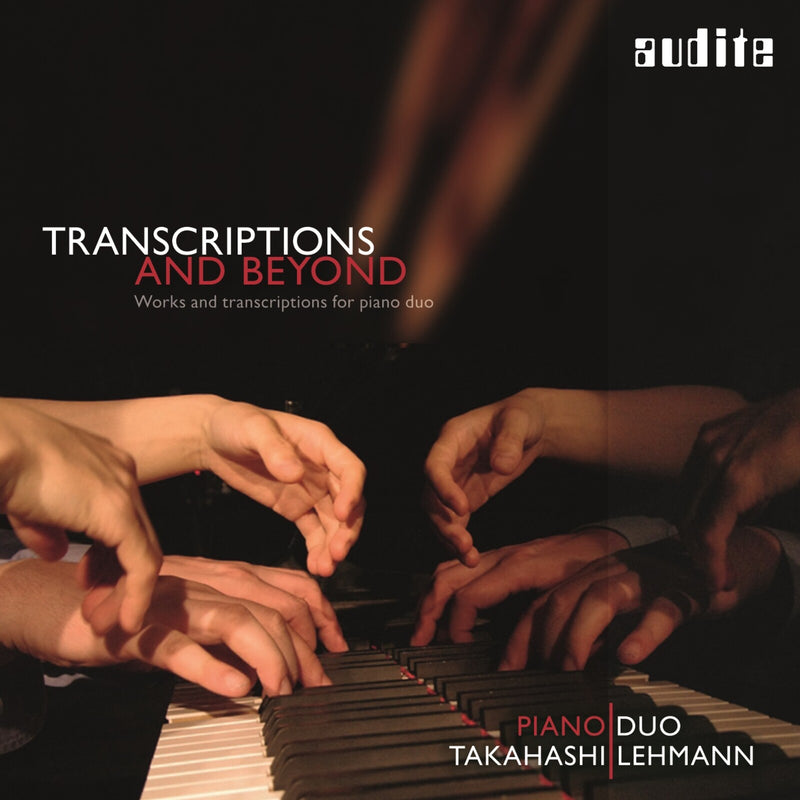 Pianoduo Takahashi/Lehmann - Transcriptions And Beyond - AUDITE97708