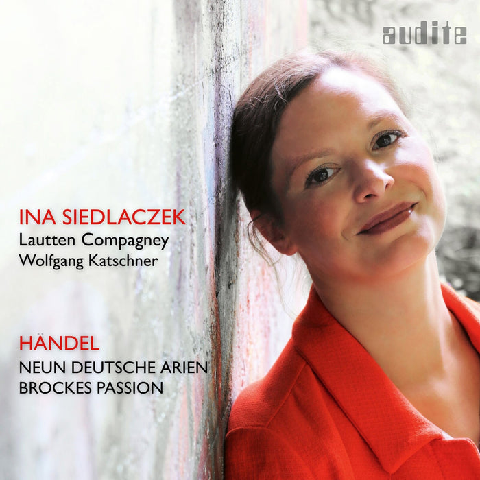 Ina Siedlaczek; Lautten Compagney; Wolfgang Katschner - Handel: Neun Deutsche Arien & Brockes-Passion - AUDITE97729