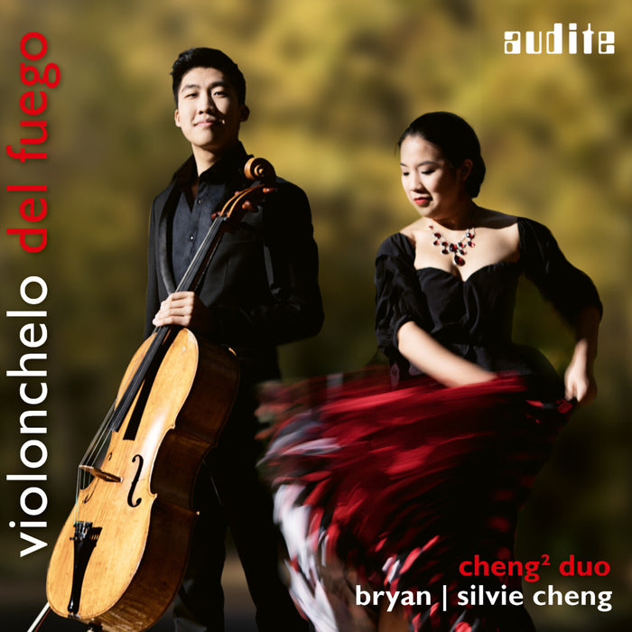 Cheng2 Duo: Bryan Cheng; Silvie Cheng - Violonchelo Del Fuego - Music By Granados; Falla; Albeniz; Turina - AUDITE97736